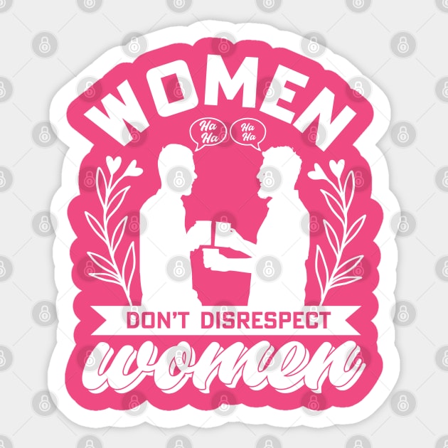 Don't disrespect women | Women Meme Sticker by T-shirt US